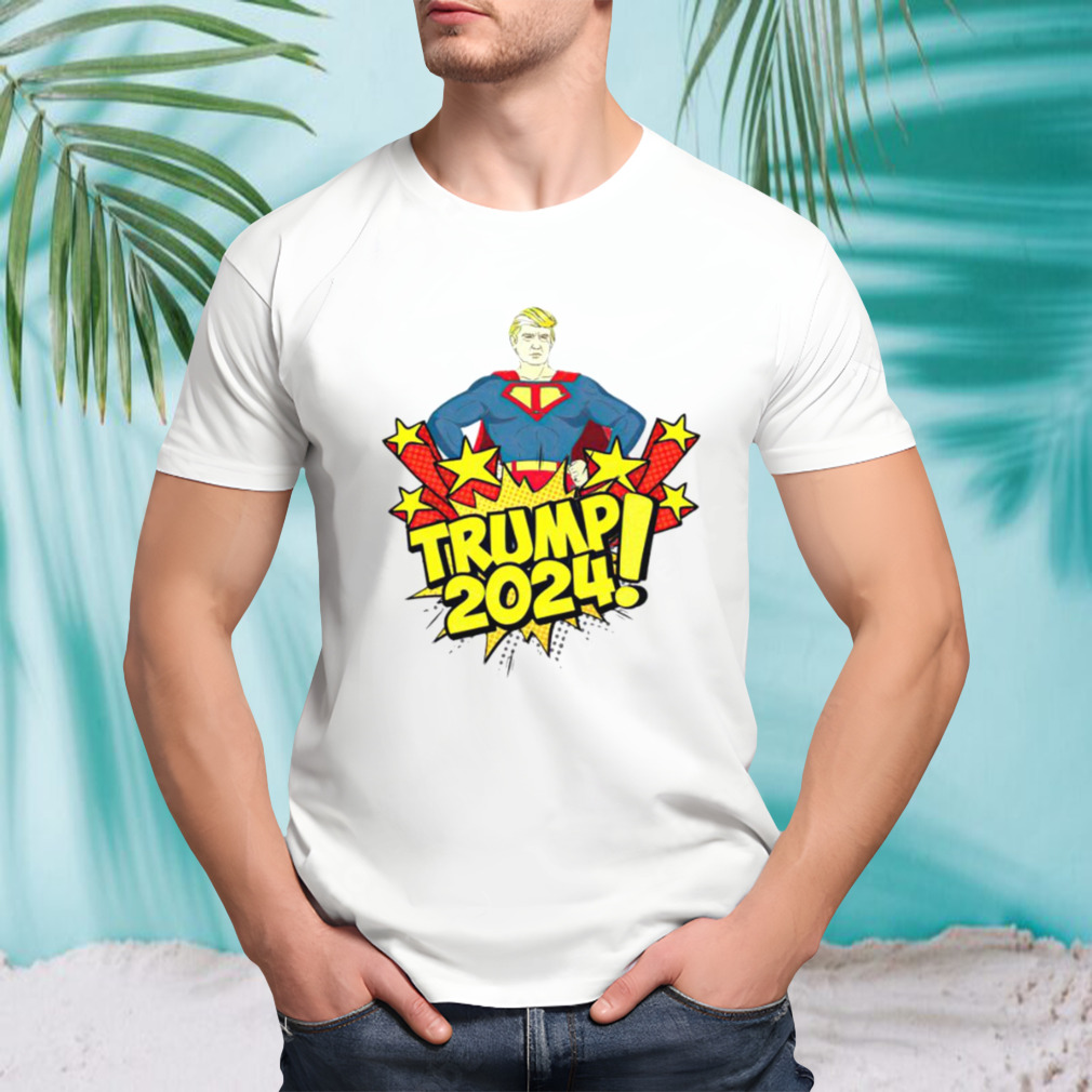 Super Man Trump 2024 shirt