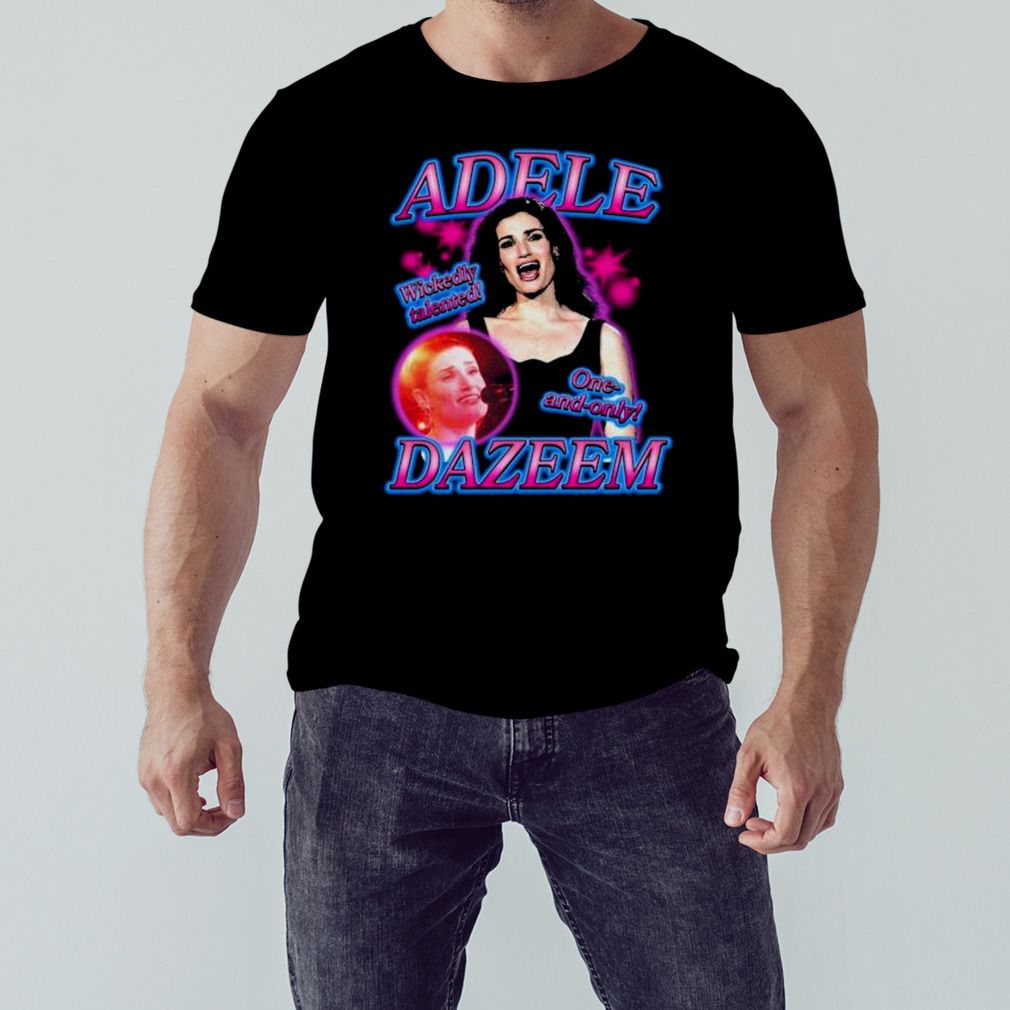 Adele Dazeem Wichekly Talented One-and-only Shirt