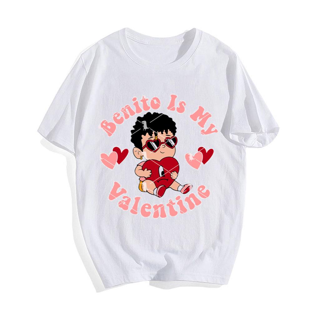 Benito Is My Valentine Un San Valentine Sin Ti T-Shirt