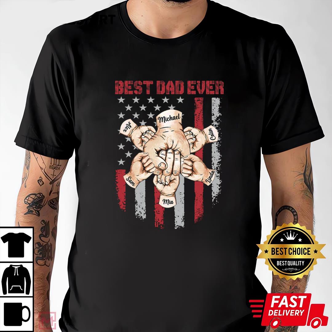 Best Dad Ever Hand In Hand Kids American Flag Personalized Shirt, Custom Grandpa Shirt With Grandkids