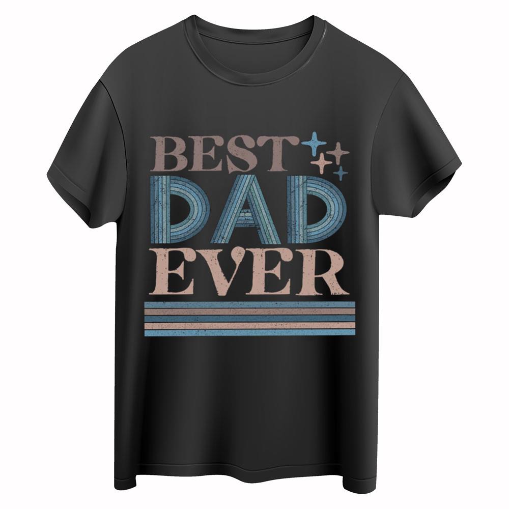 Best Dad Ever Shirt, Best Dad Shirt, Dad Jokes Shirt, Father's Day Shirt