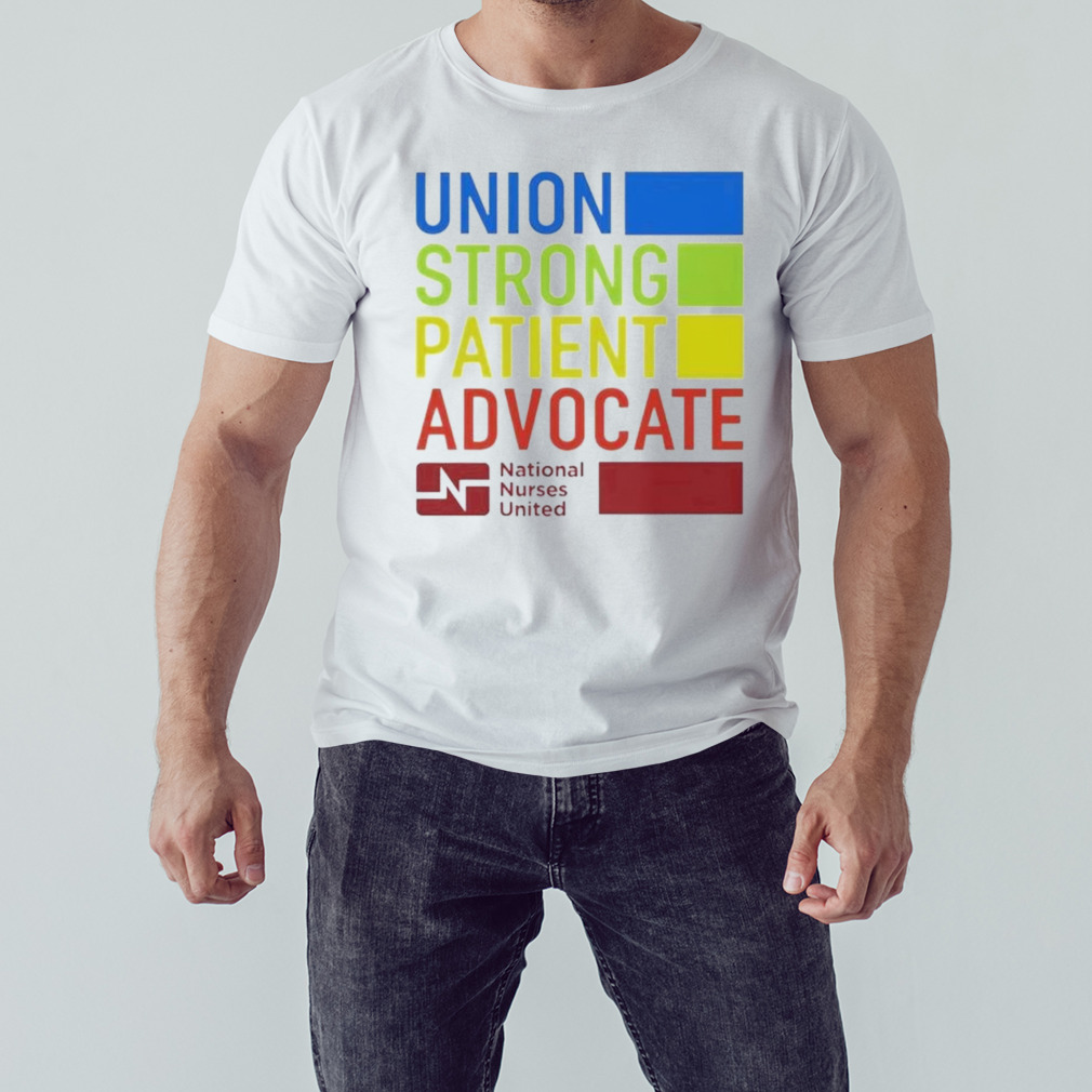 Union Strong Patient Advocate 2023 Shirt