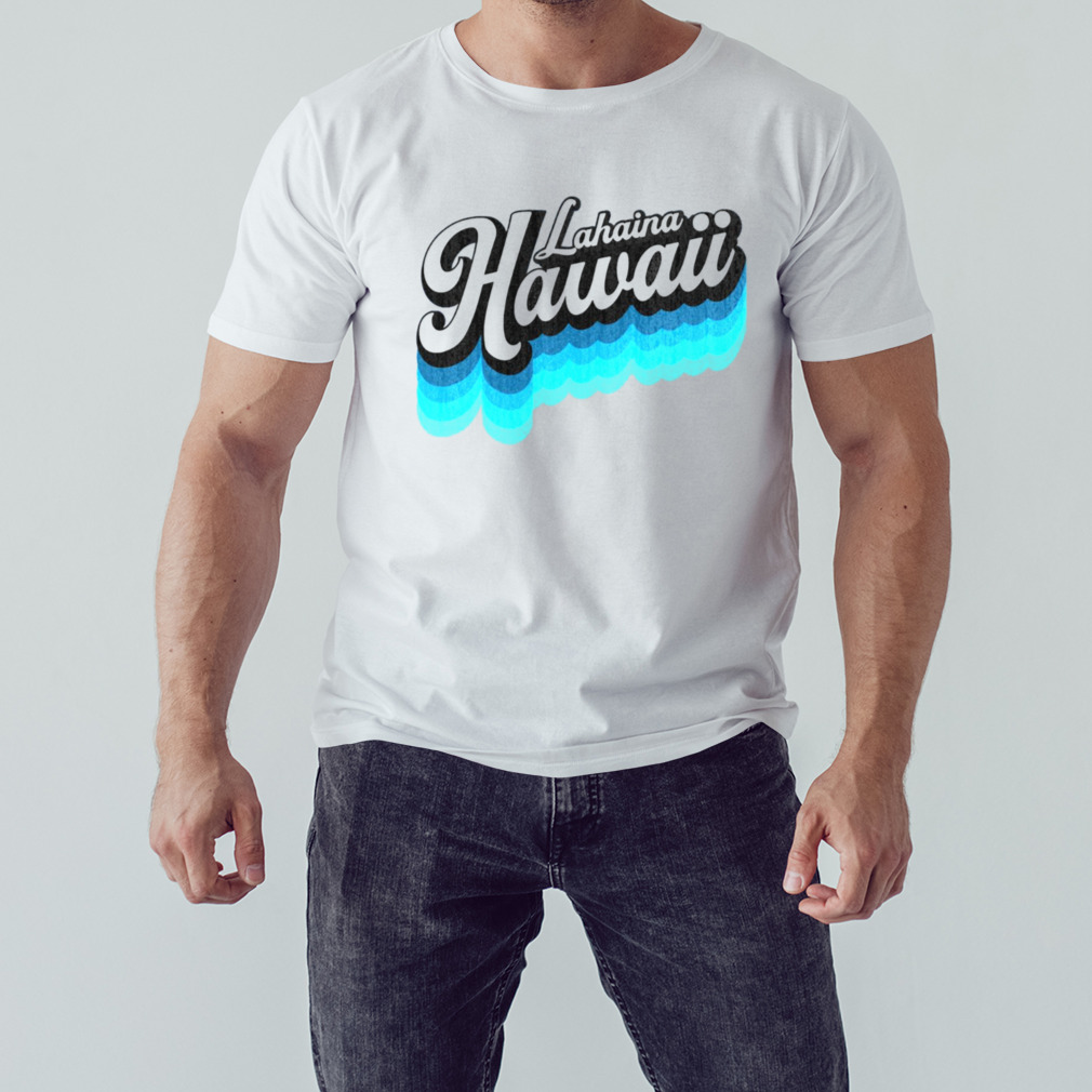 Hawaii Lahaina Maui shirt