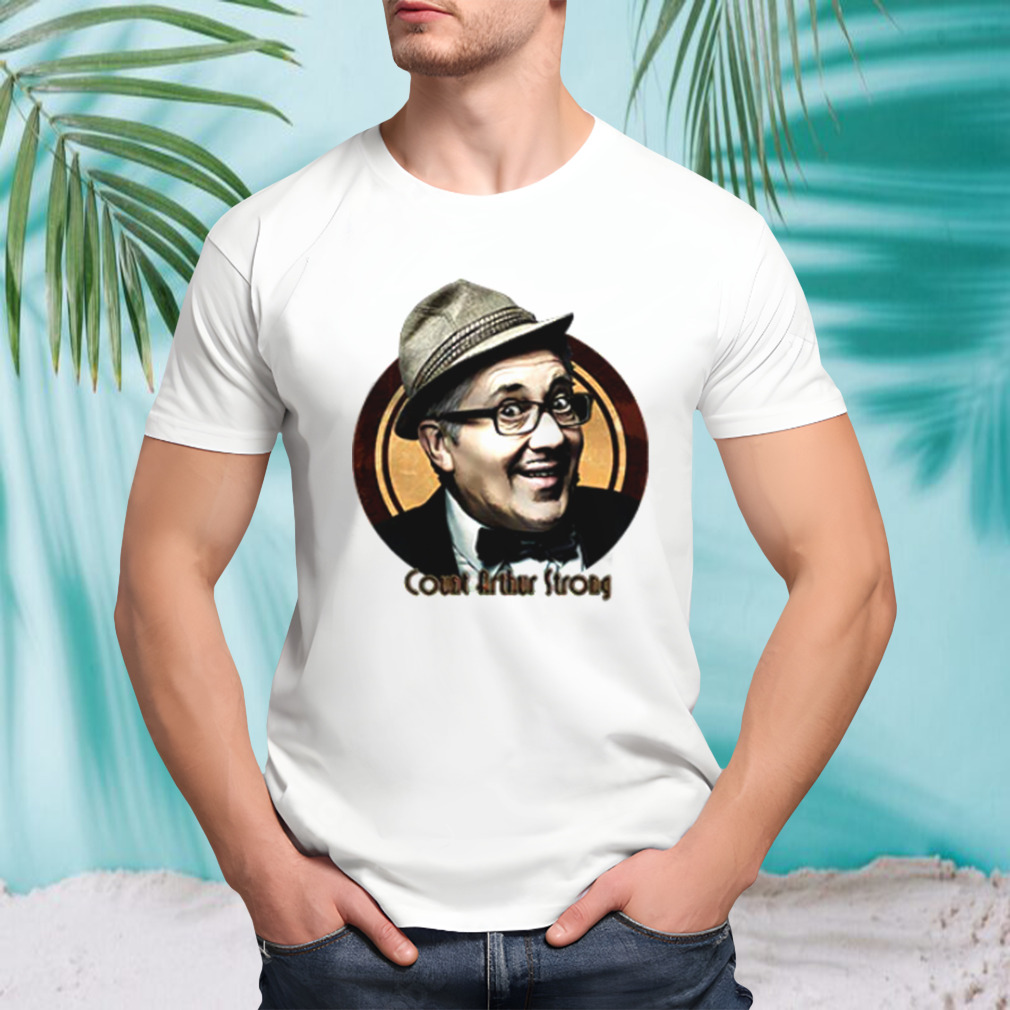 Count Arthur Strong T-Shirt