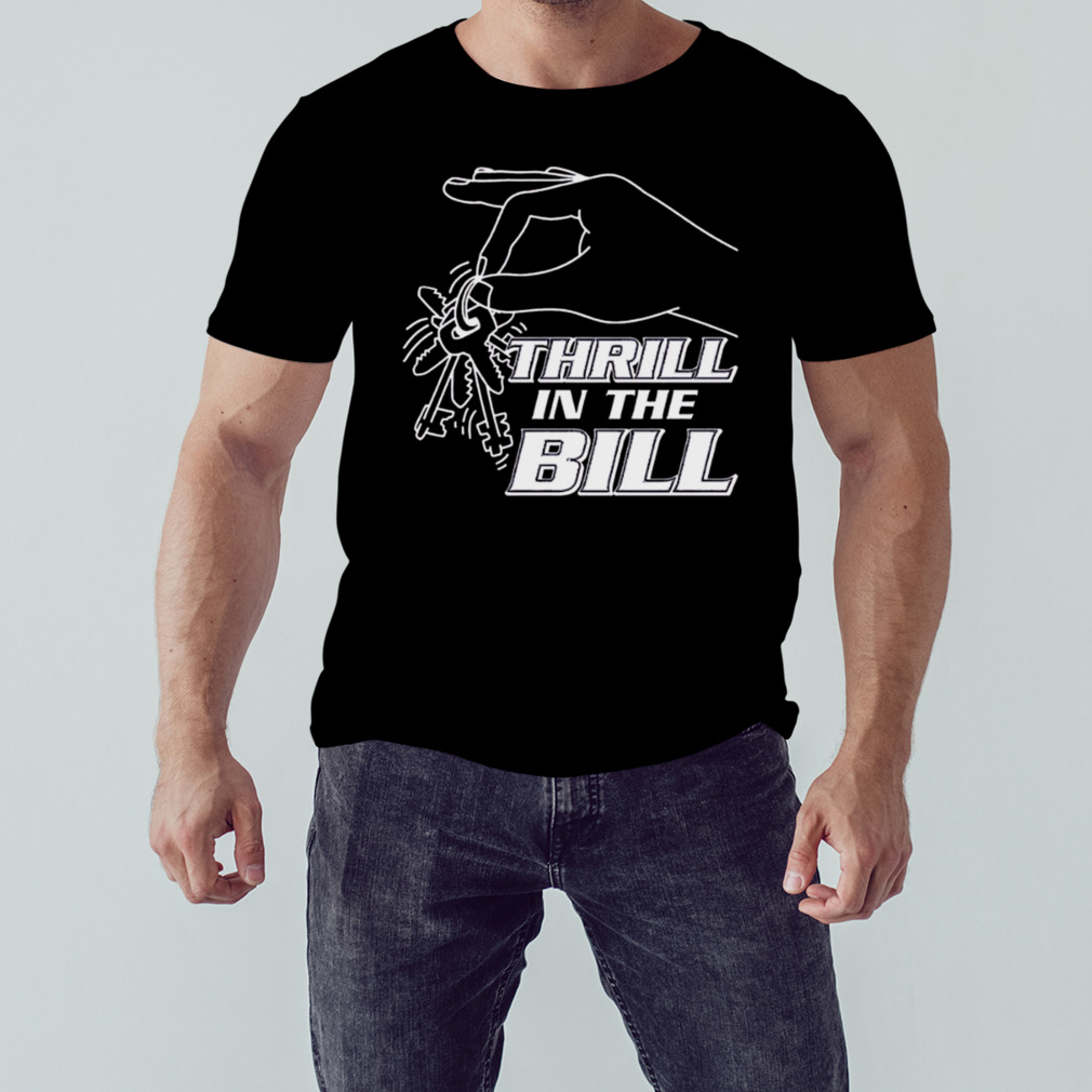 Thrillin the Bill shirt