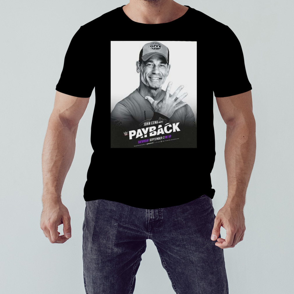 WWE Payback Say Hello To The Host John Cena Is Back On Saturday September 2 Unisex T-Shirt
