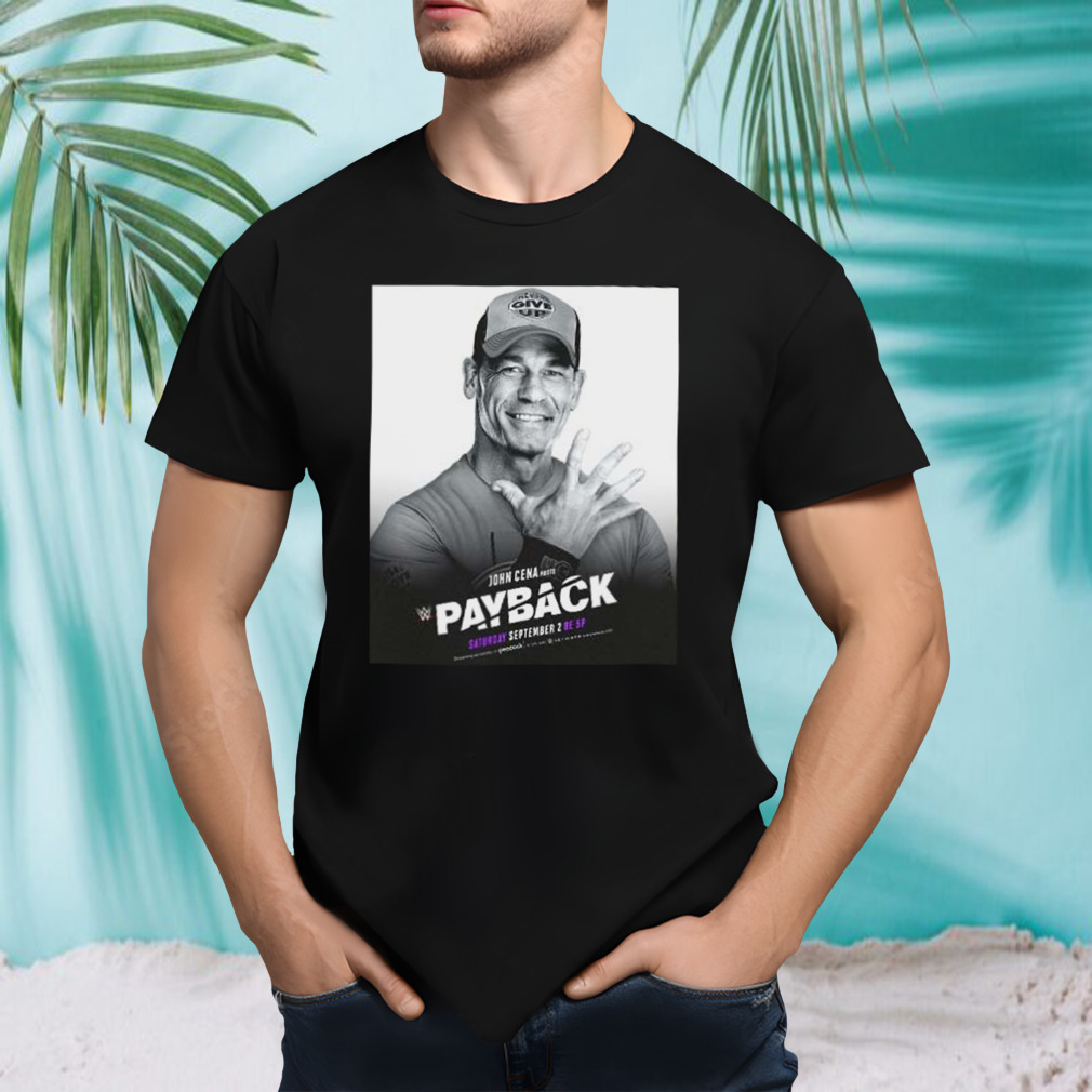 WWE Payback Say Hello To The Host John Cena Is Back On Saturday September 2 Unisex T-Shirt
