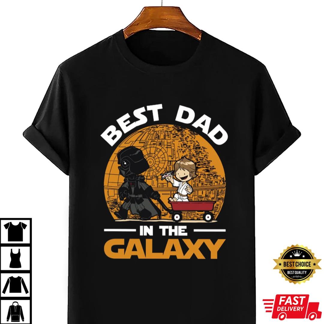 Best Dad In The Galaxy Shirt, Star Wars Shirt For Dad, Gift For Star Wars Fan