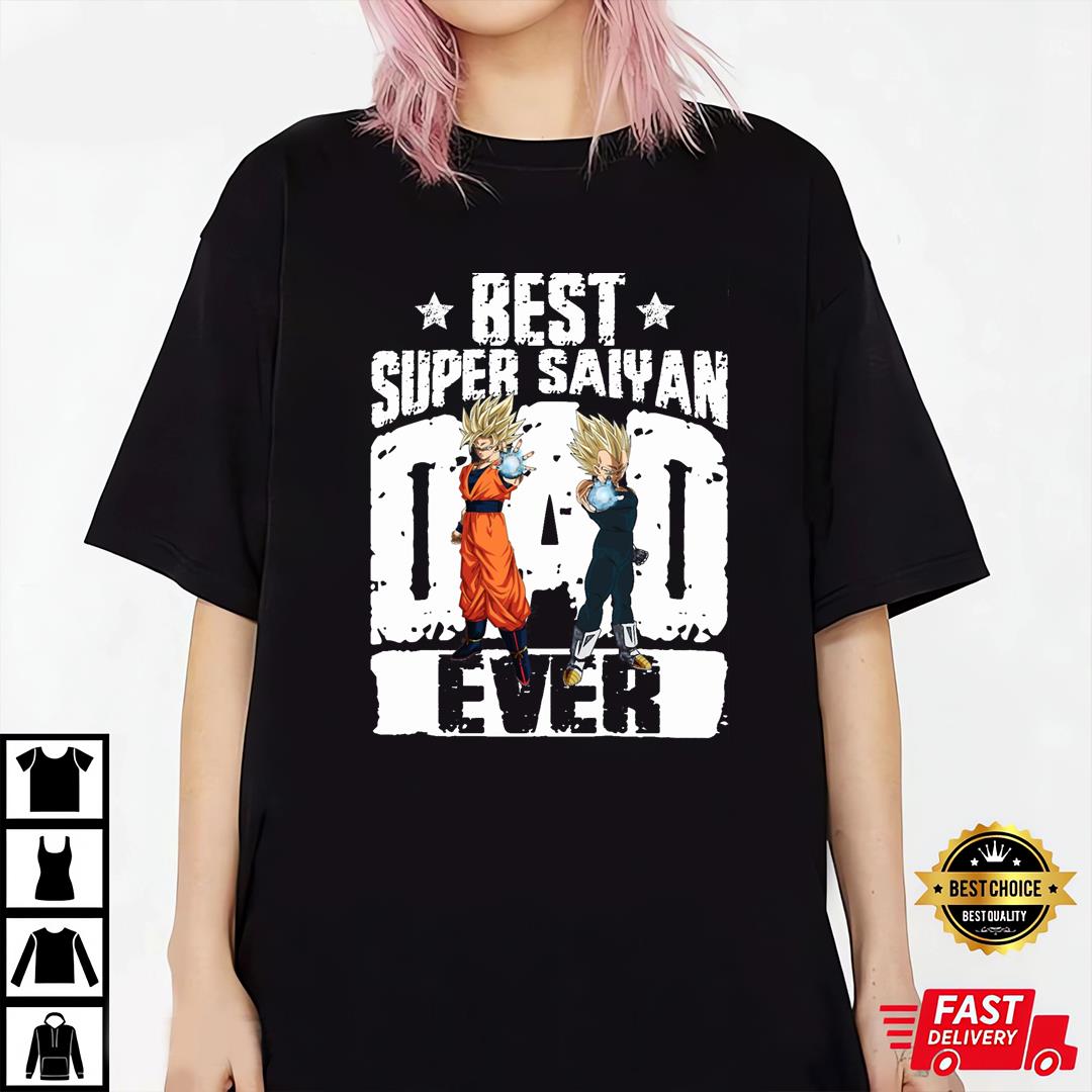 Best Super Saiyan Dad Ever T-Shirt Dragon Ball Z Dad T-Shirt, Dragonball Daddy Shirt