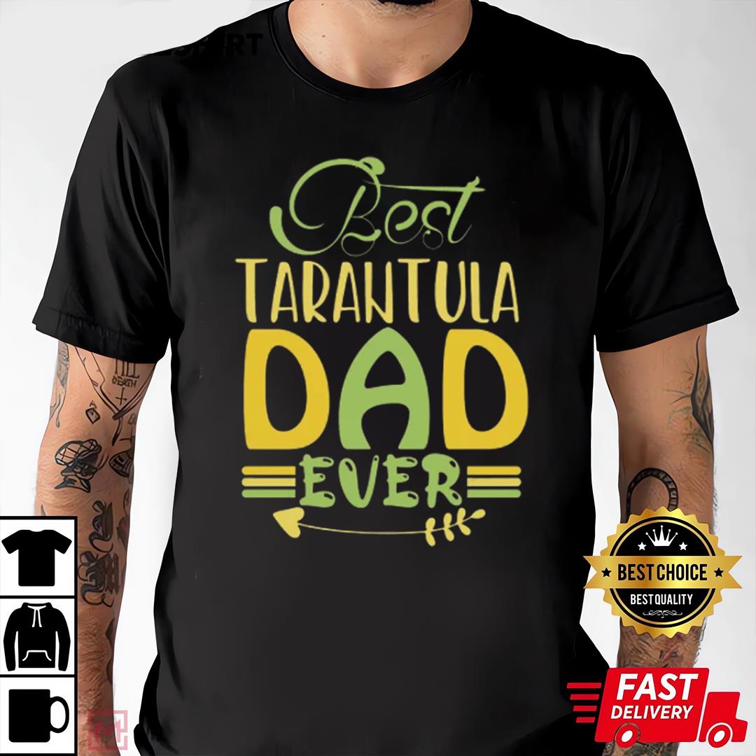 Best Tarantula Dad Ever T-shirt, Spider Dad Shirt, Gift For Dad