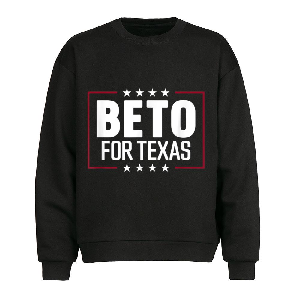 Beto For Texas Shirt Beto For Governor O'rourke Beto 2022 2 Beto For Texas Shirt Beto For Governor O'rourke Beto 2022