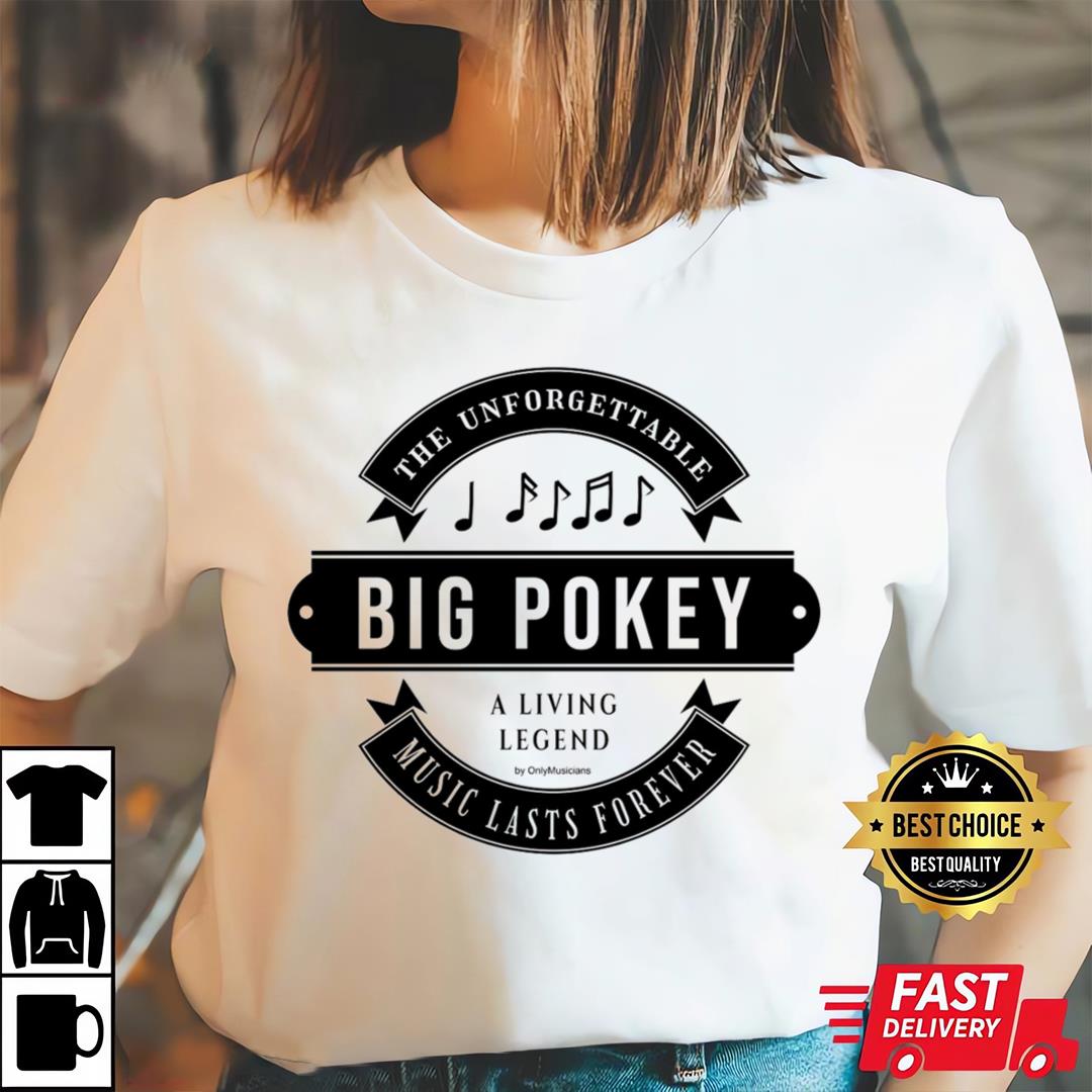 Big Pokey The Unforgettable A Living Legend Classic T-shirt 2 Big Pokey The Unforgettable A Living Legend Classic T-shirt