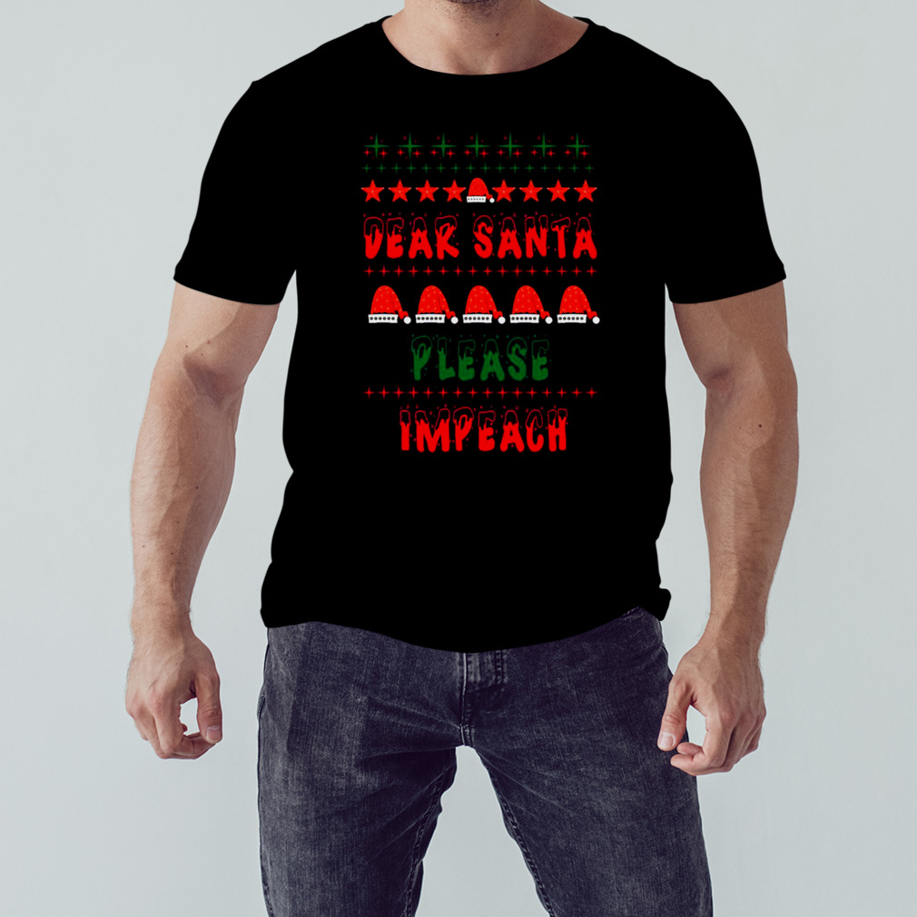 Dear Santa Please Impeach shirt 1 Unisex tshirt