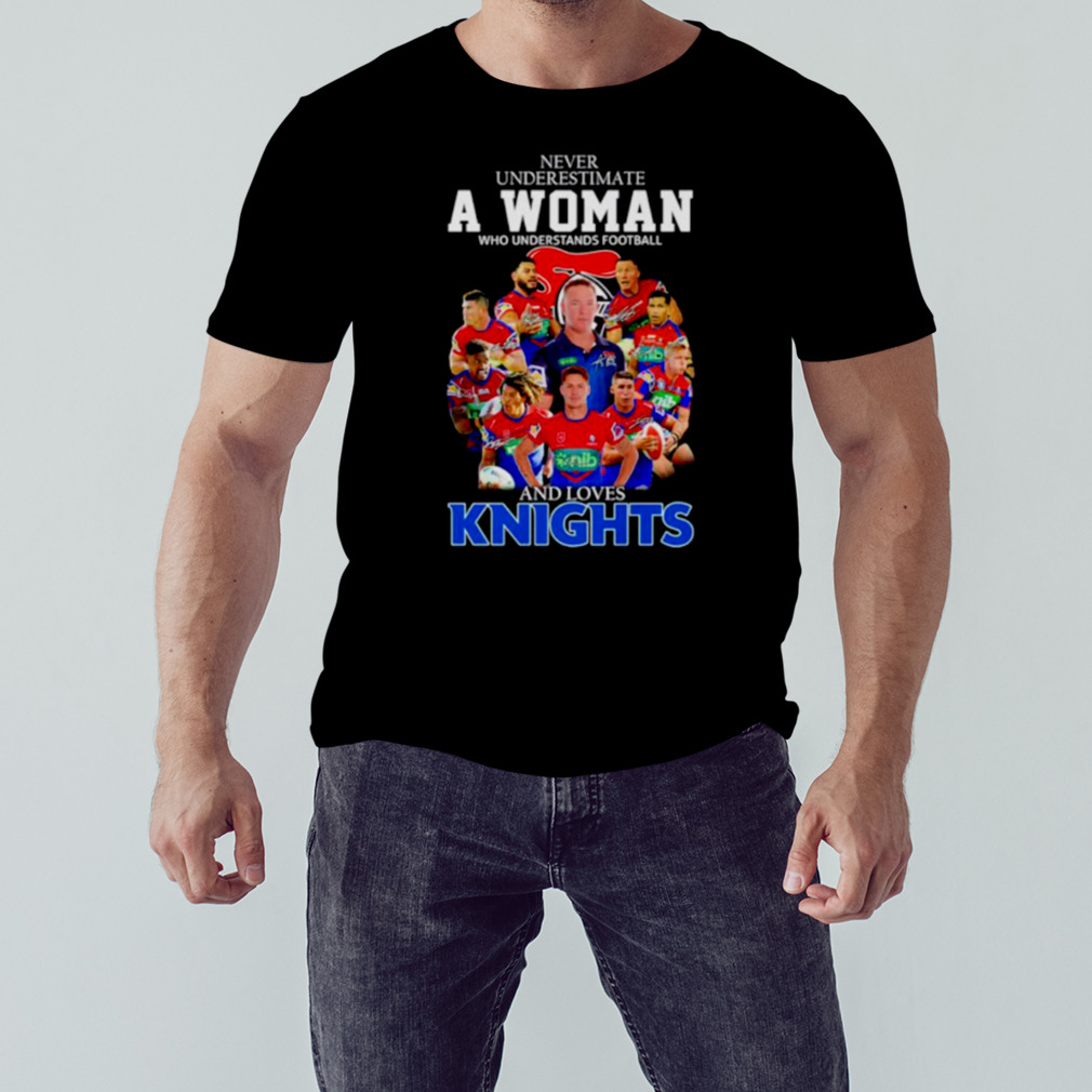 Never underestimate a woman who understands Football and loves Knights signatures shirt
