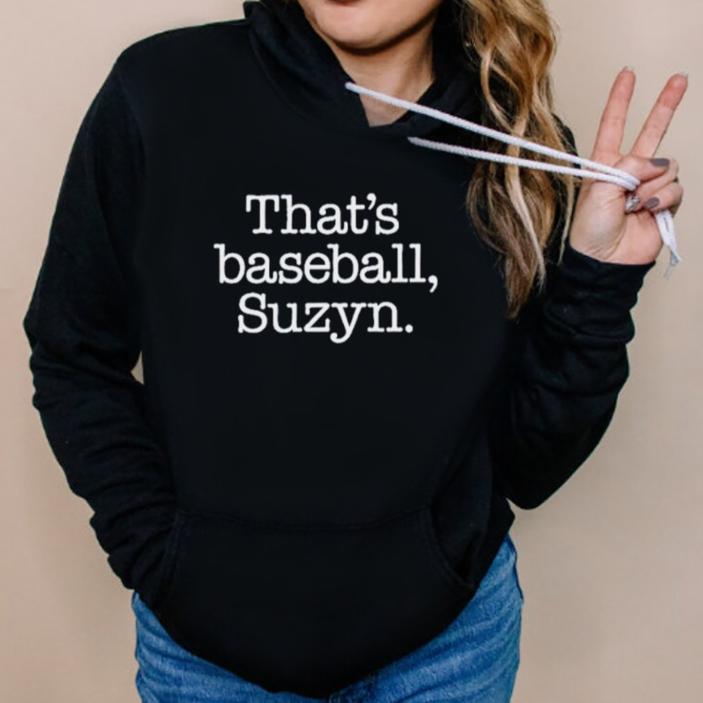 That's Baseball Suzyn - Baseball - T-Shirt