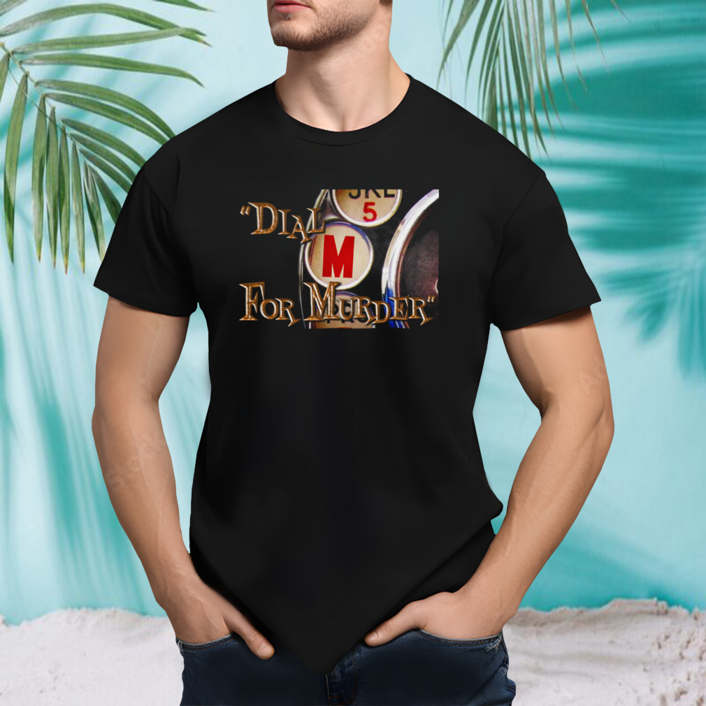 Dial M For Murder T-Shirt