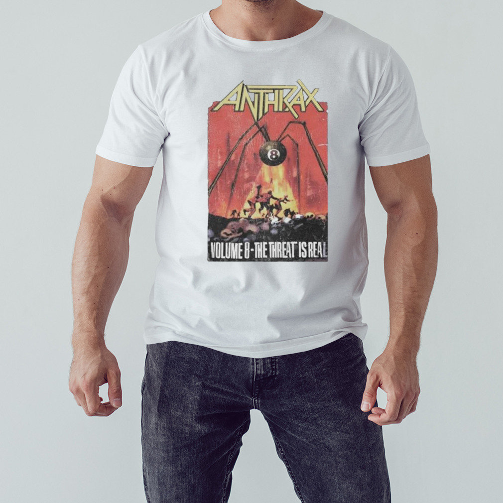 Anthrax Volume 8 The Threat Is Real T-shirt