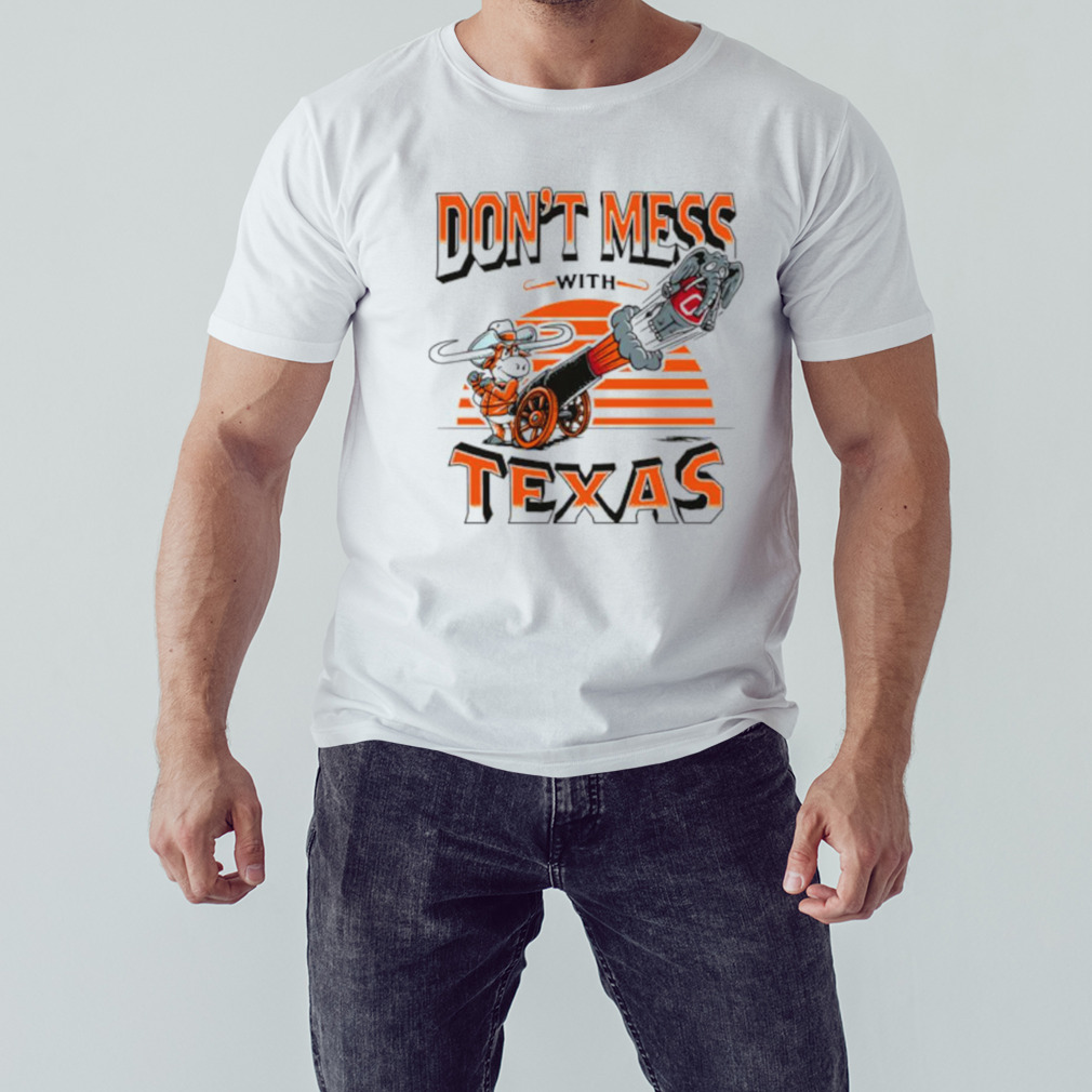 Don’t mess with Texas shirt