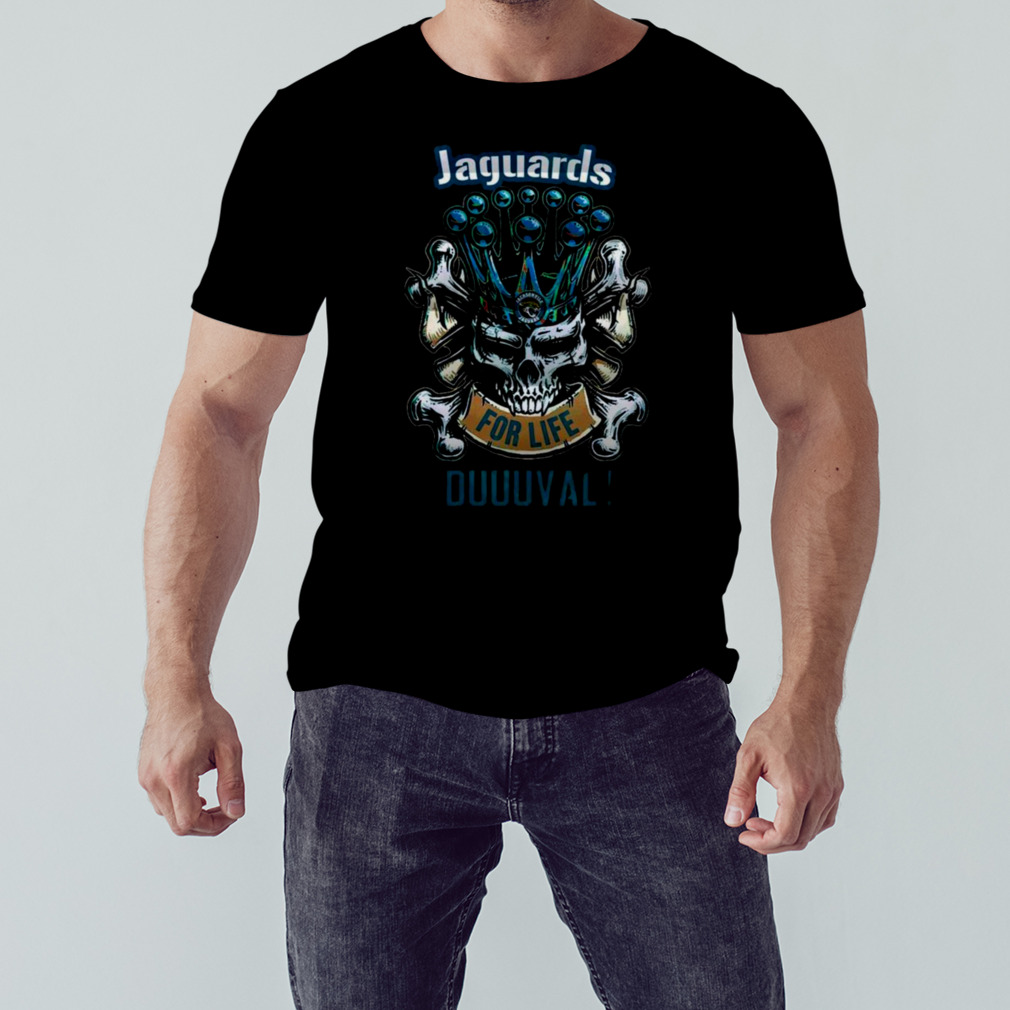 Skull Crown Jacksonville Jaguars For Life Duuuval T-shirt