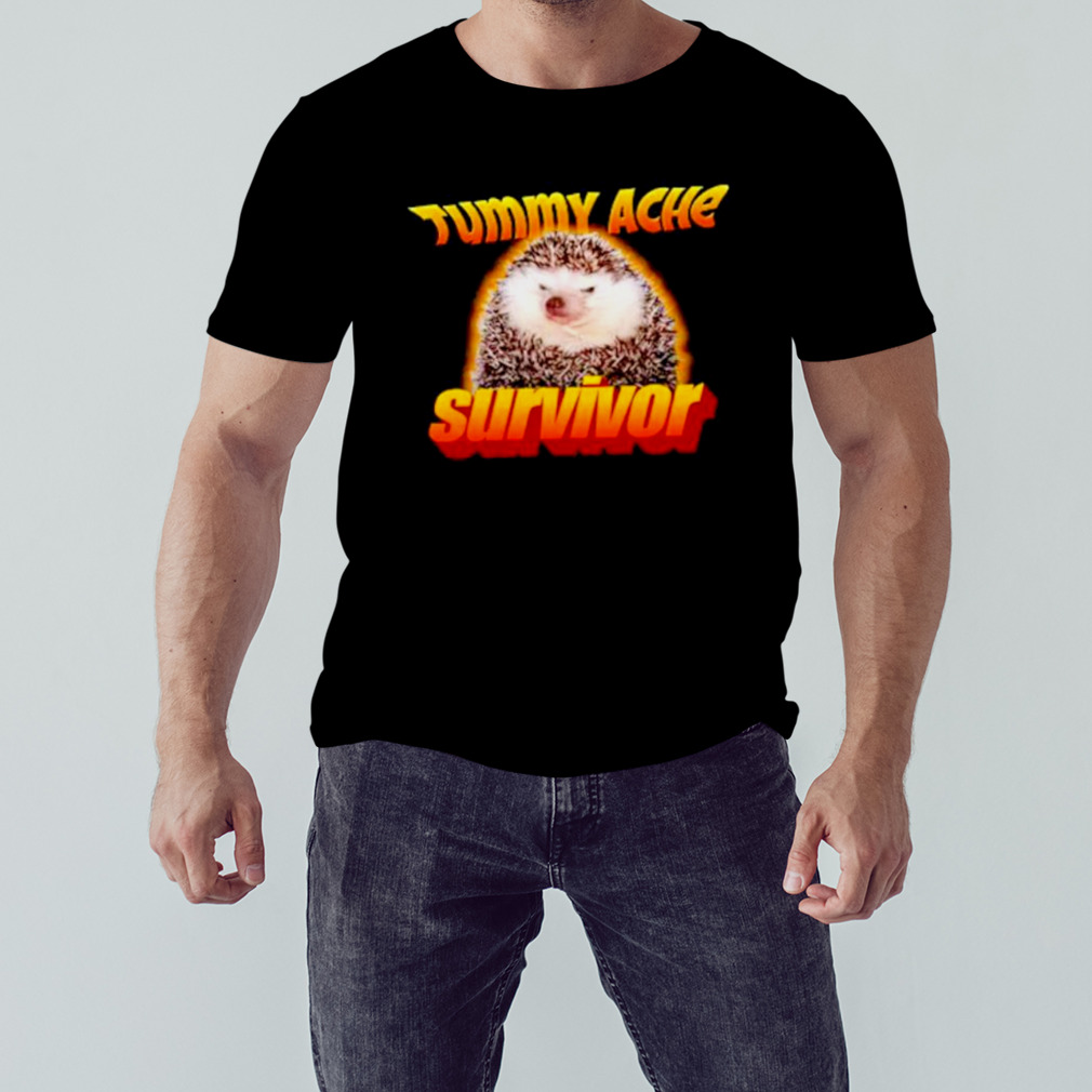 Tummy ache survivor meme shirt
