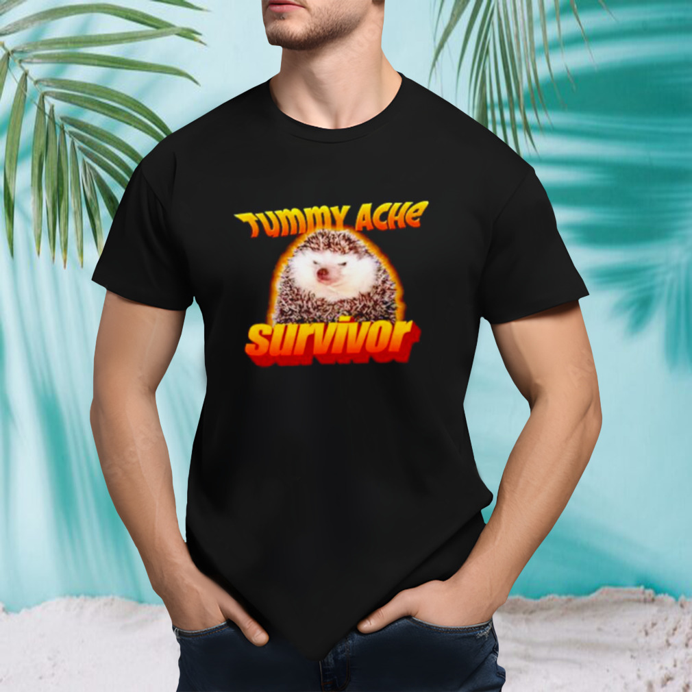 Tummy ache survivor meme shirt