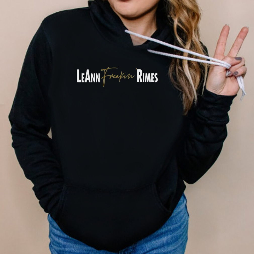Leann Freakin Rimes T-shirt 5 Hoodies
