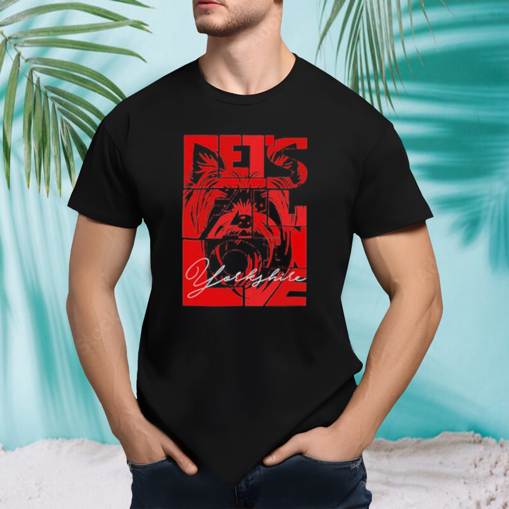 Let’s fall in love Yorkshire shirt