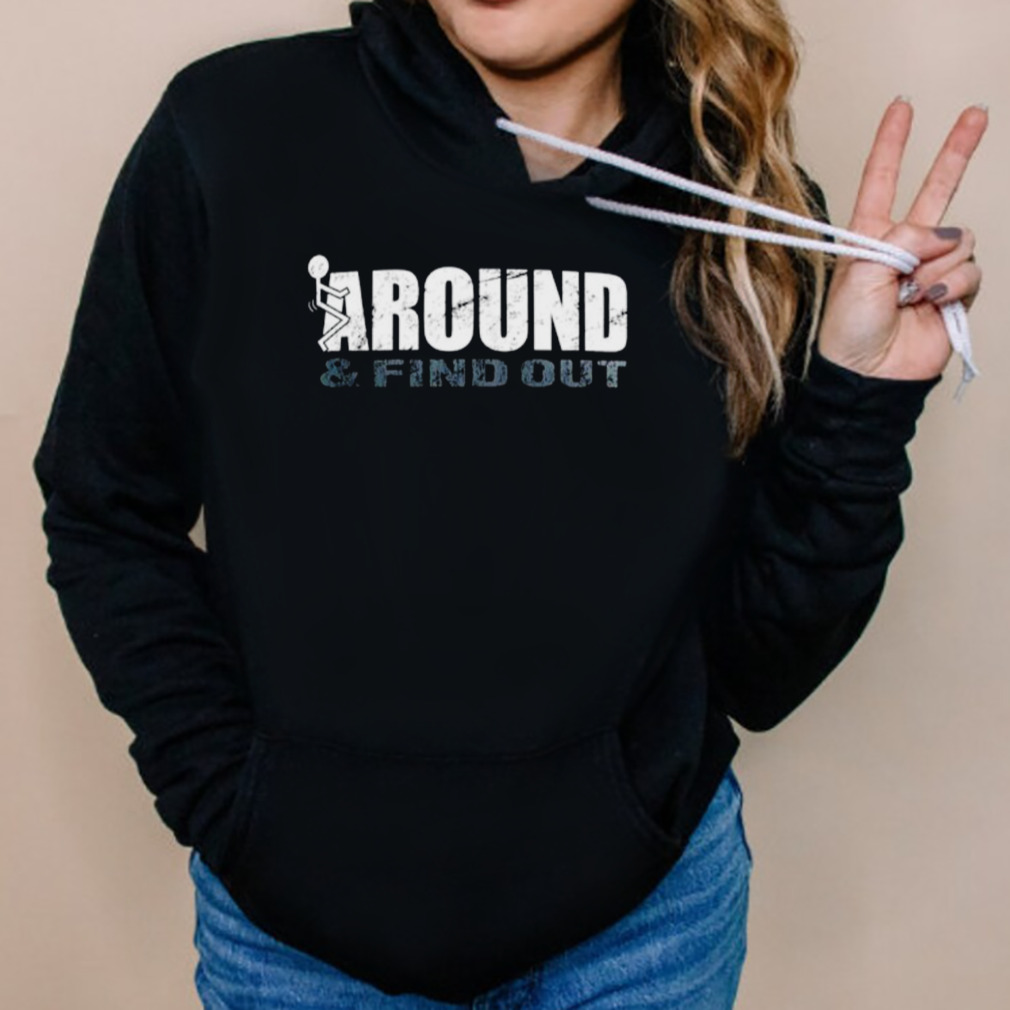 Men’s F Around Find out shirt 5 Hoodies