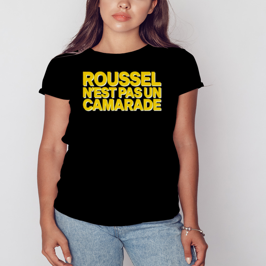 Roussel n’est pas un camarade shirt 2 Women's tshirt