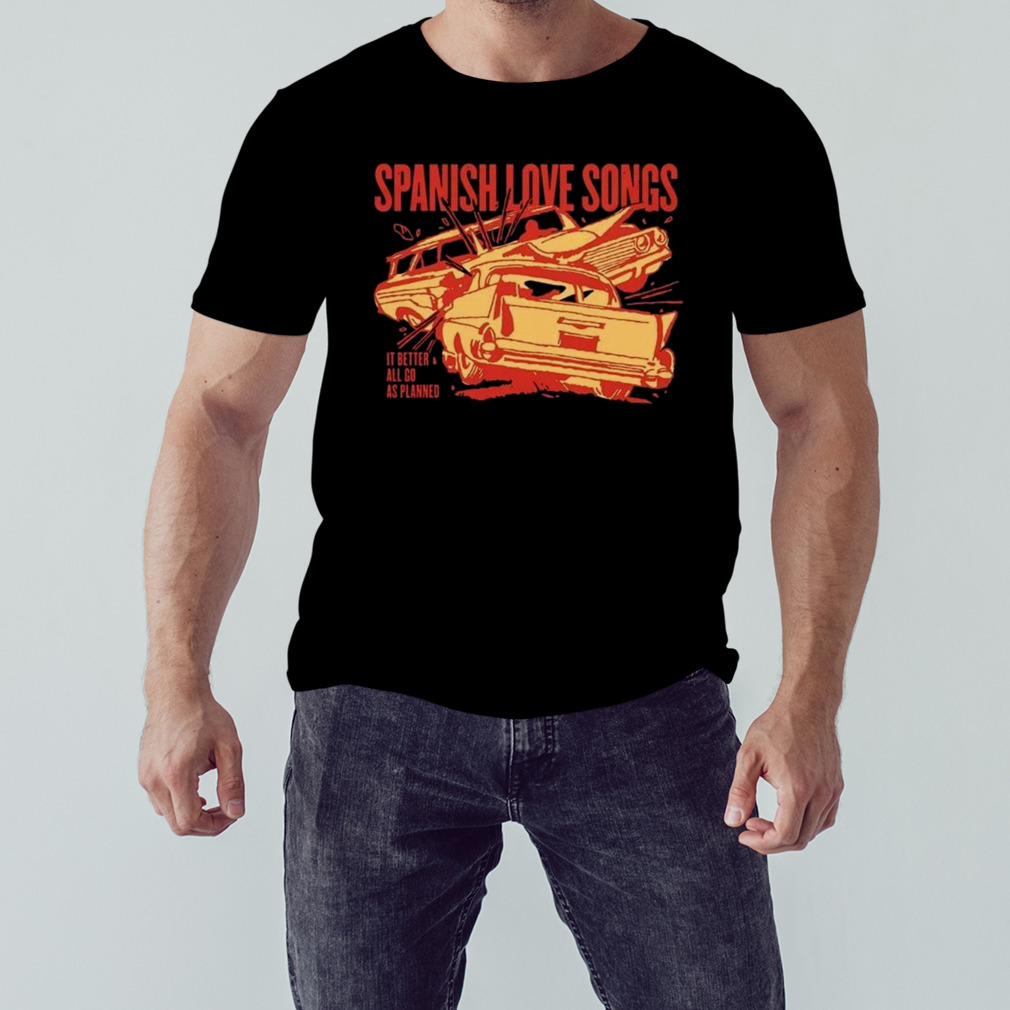 Spanish Love Songs Car Crash Shirt