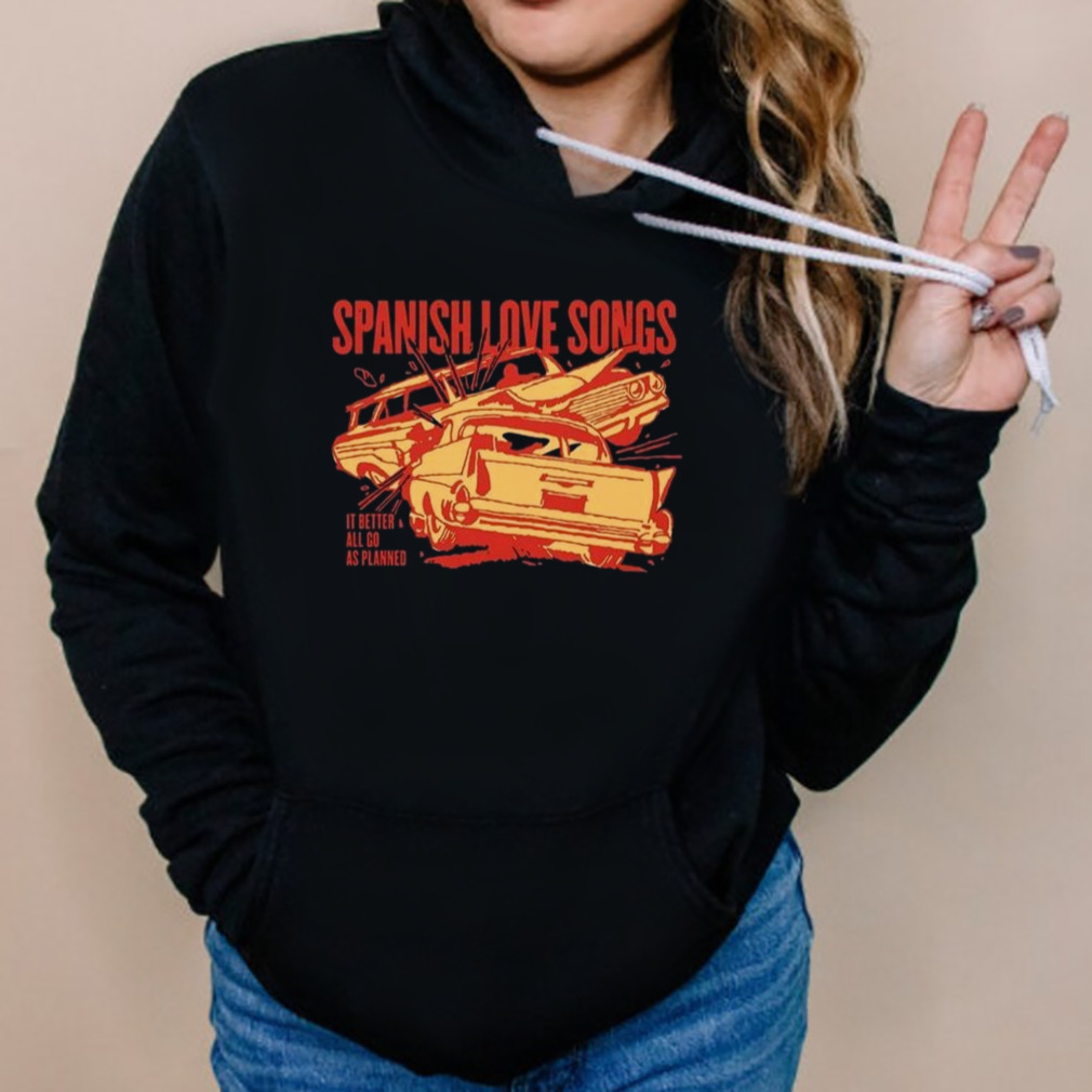 Spanish Love Songs Car Crash Shirt 5 Hoodies