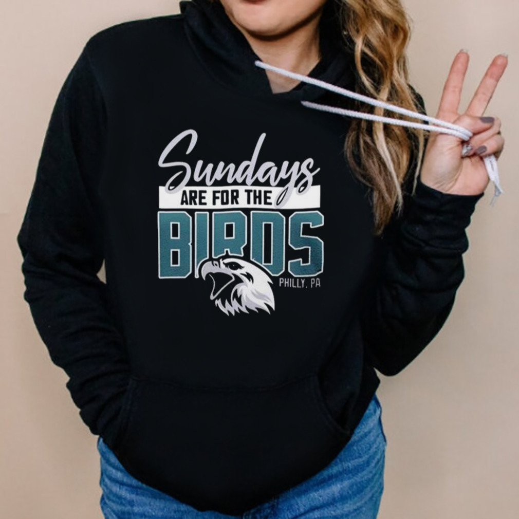 Sunday Are For The Birds Philadelphia Eagles 2023 T-shirt 5 Hoodies