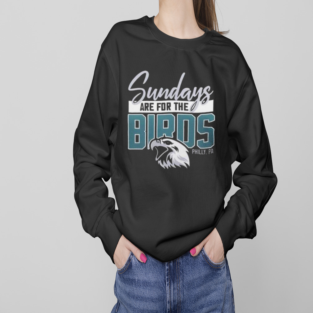Sunday Are For The Birds Philadelphia Eagles 2023 T-shirt 4 Sweaters