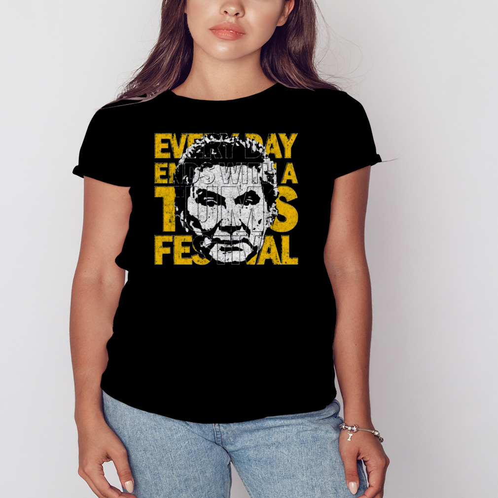 Every Day Ends With A Tums Festival shirt 2 Women's tshirt