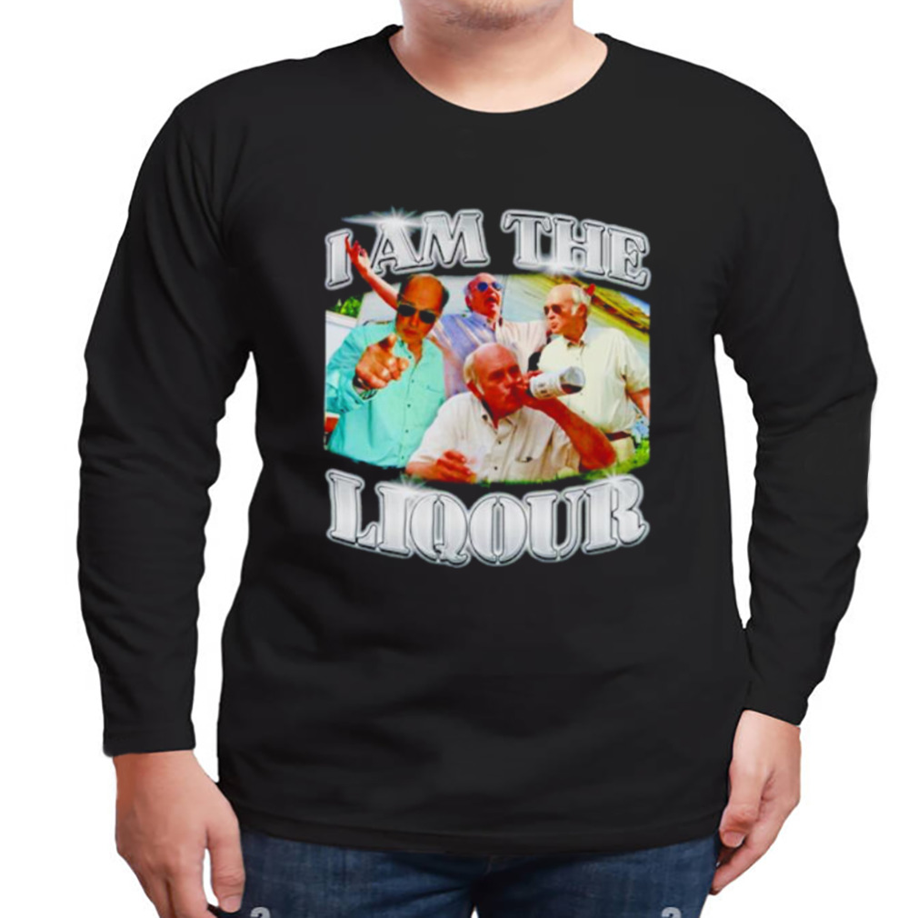 Jim Lahey I am The Liquor new shirt 3 Longsleeve tshirt