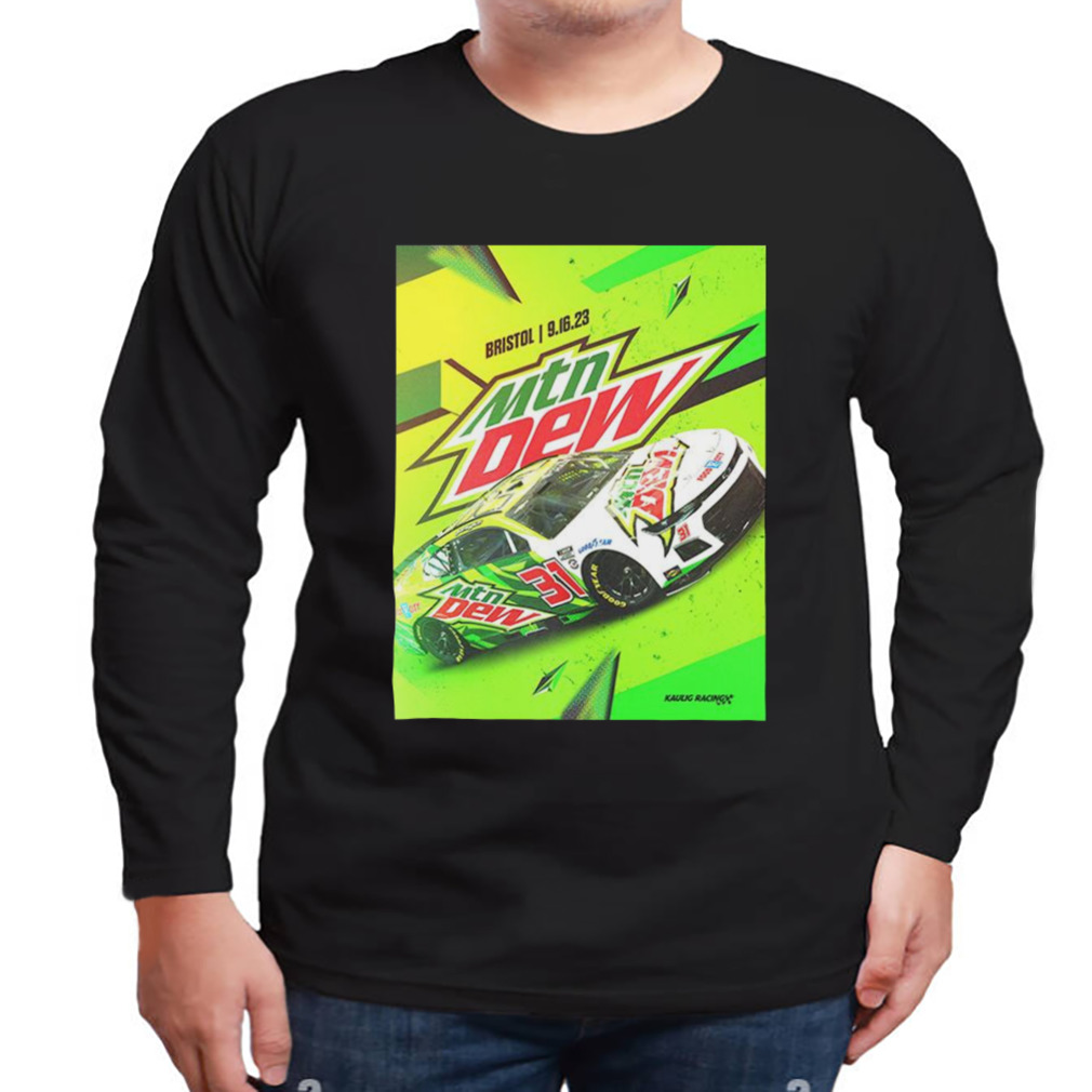 Kaulig Racing Bring Moutain Dew Brand At It’s Bristol Baby September 16 2023 Do The Dew T-Shirt 3 Longsleeve tshirt
