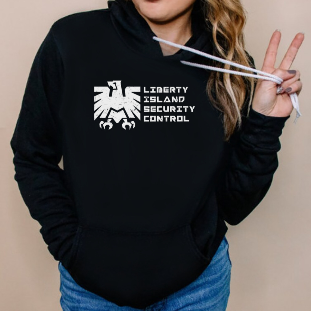 Liberty Island Security Control shirt 5 Hoodies