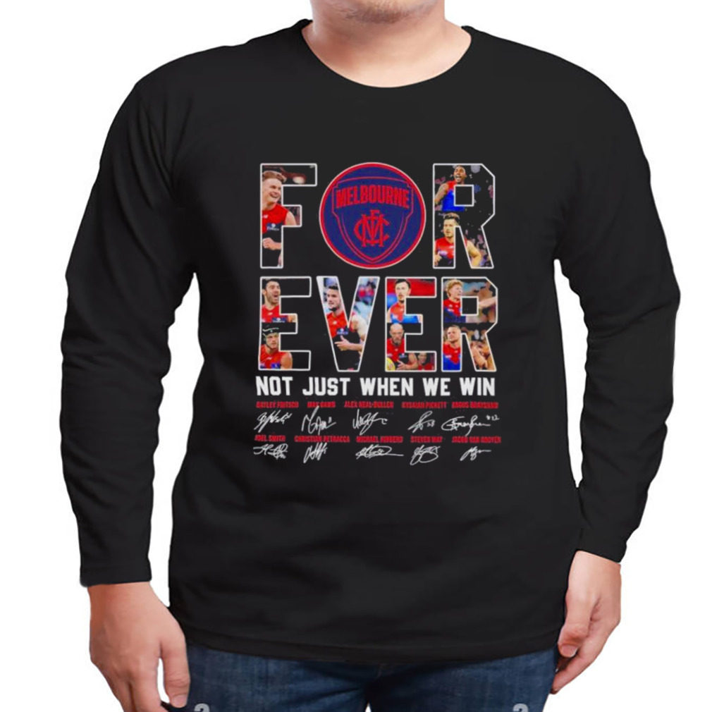 Melbourne FC forever not just when we win signatures shirt 3 Longsleeve tshirt