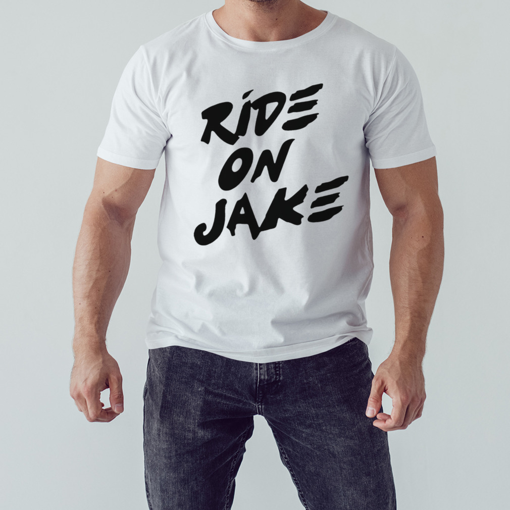 Ride On Jake shirt