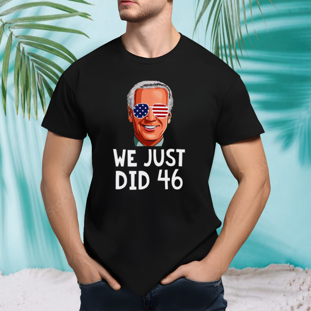 We Just Did 46 Joe Biden 2020 Election Santa shirt