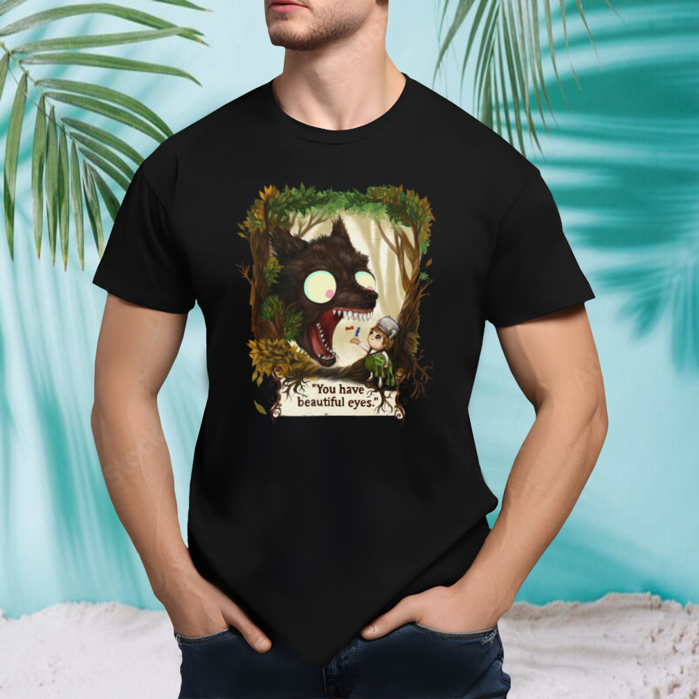 You Have Beautiful Eyes Over The Garden Wall shirt