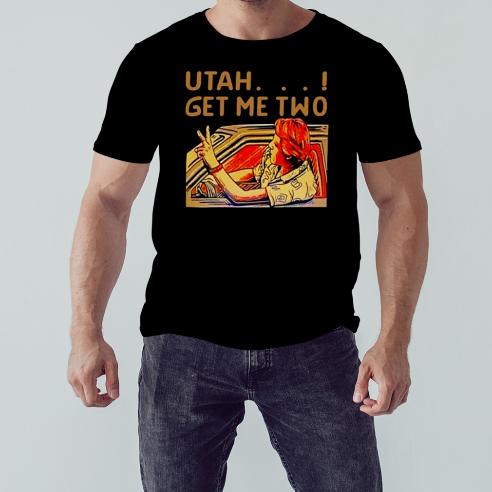 Baseball Chickie Utah Get me Two shirt 1 Unisex tshirt