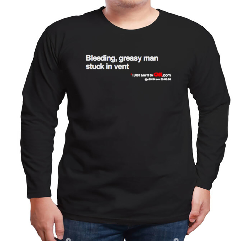 Bleeding grasy man stuck in vent shirt 3 Longsleeve tshirt