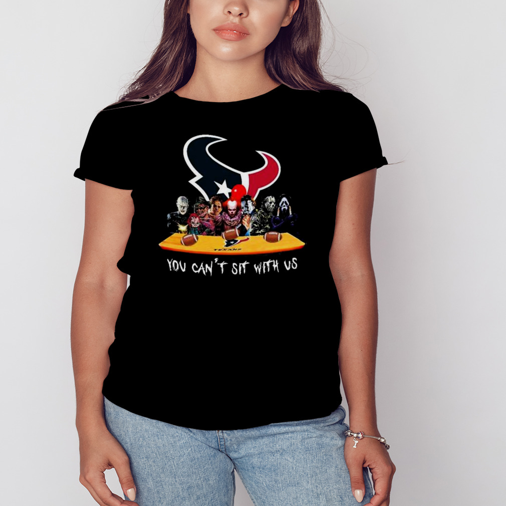 Houston Texans Horror Movie Characters You Can't Sit With Us Shirt