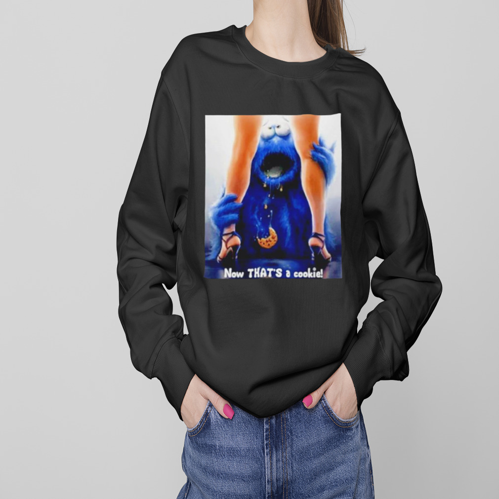 Now that’s a cookie shirt 4 Sweaters