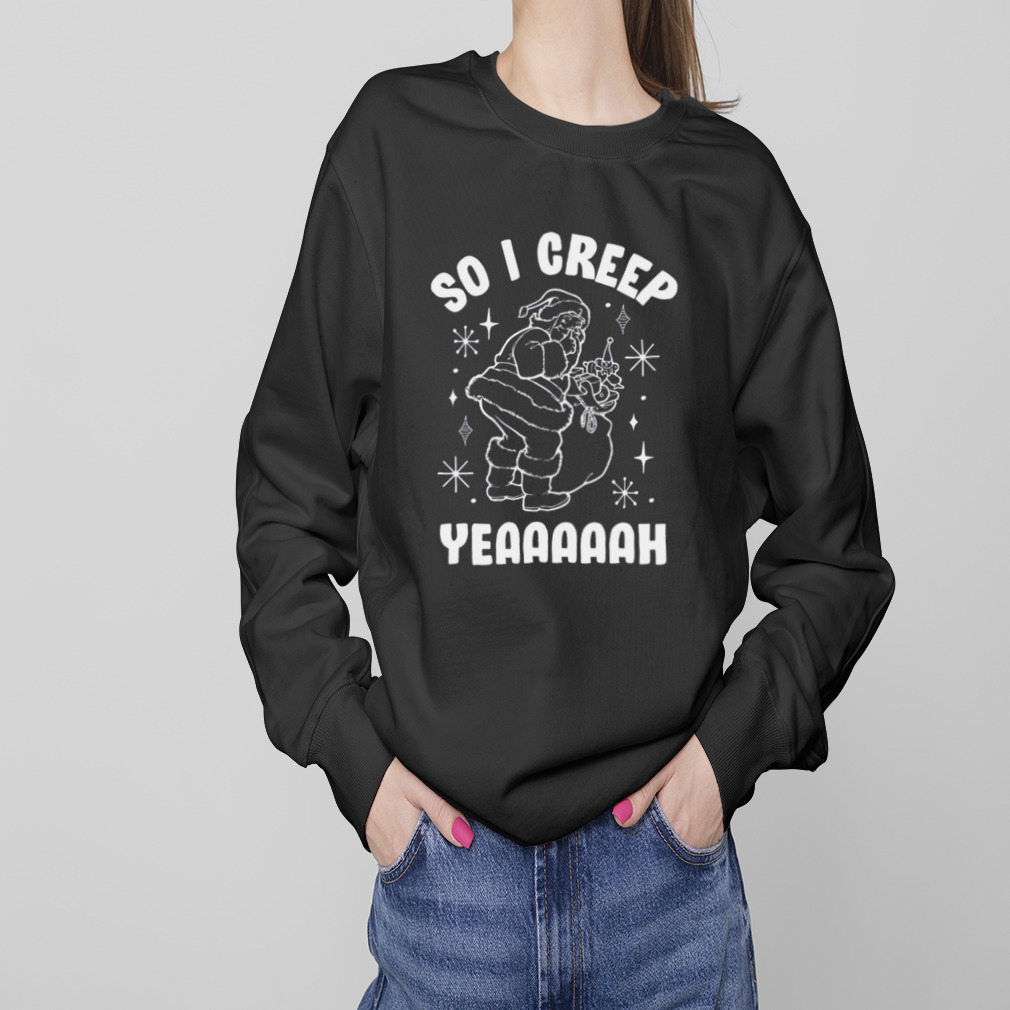 So I Creep shirt 4 Sweaters