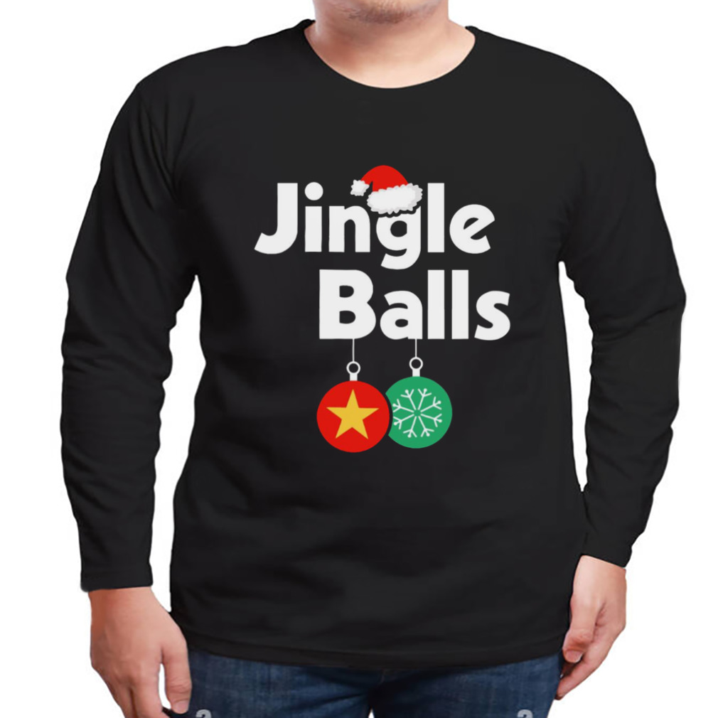 Jingle Balls Dirty Christmas Joke Xmas Adult Humor Outfit shirt 3 Longsleeve tshirt