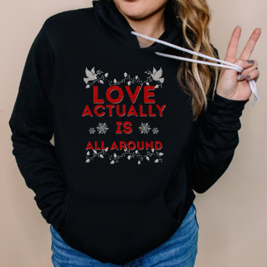 Love Actually Is Christmas shirt 5 Hoodies