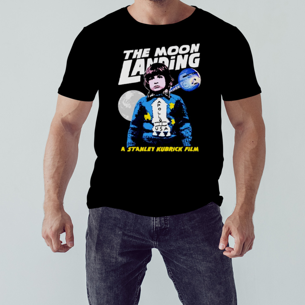 The Moon Landing a stanley kubrick film shirt 1 Unisex tshirt