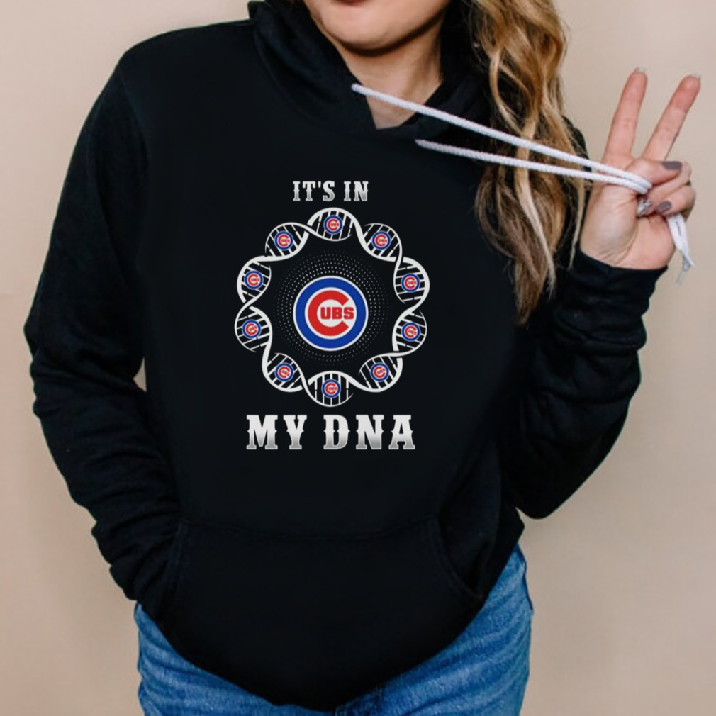 Chicago Cubs It's In My Dna T Shirt Hoodies Sweatshirt funny